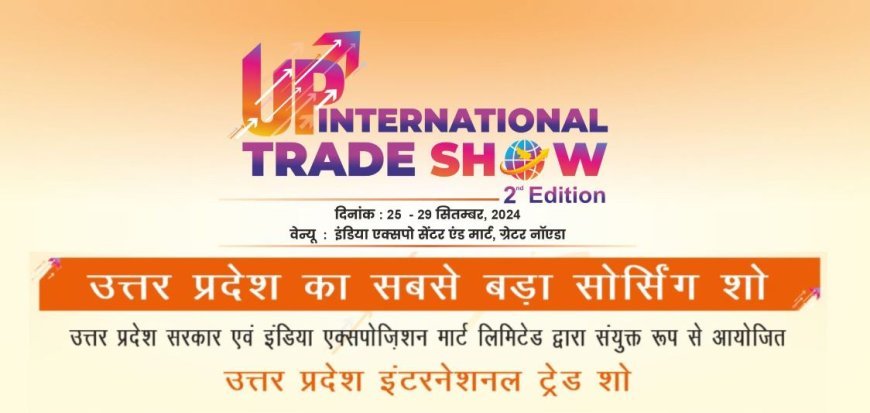 Guests from around the world will witness the skills of Uttar Pradesh at the UP International Trade Show
