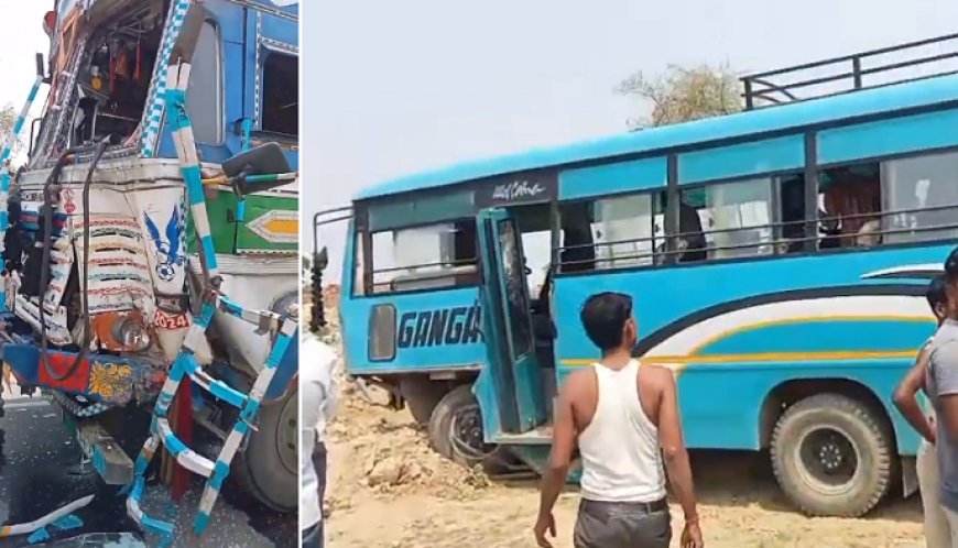 Hardoi News: ट्रक ने यात्री बस को मारी टक्कर,1 यात्री की मौत,7 घायल। 