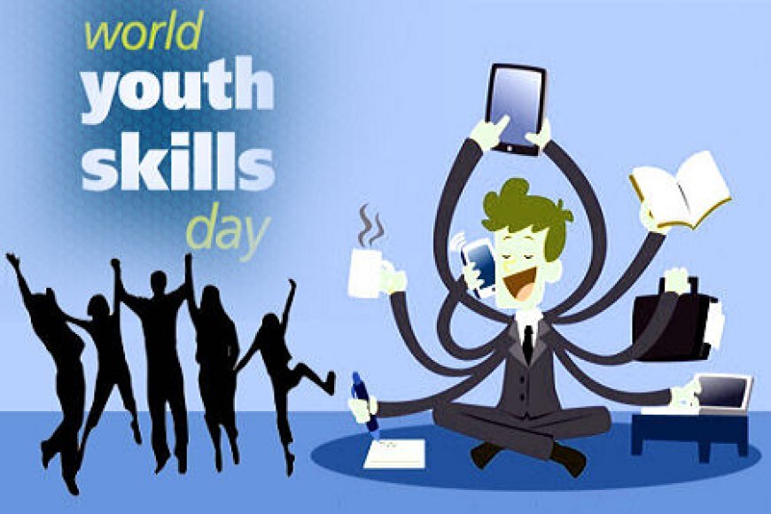 उत्तर प्रदेश में विश्व युवा कौशल दिवस: 15 जुलाई को मनाया जाएगा विश्व युवा कौशल दिवस, युवा शक्ति को मिलेगा नया मंच। 