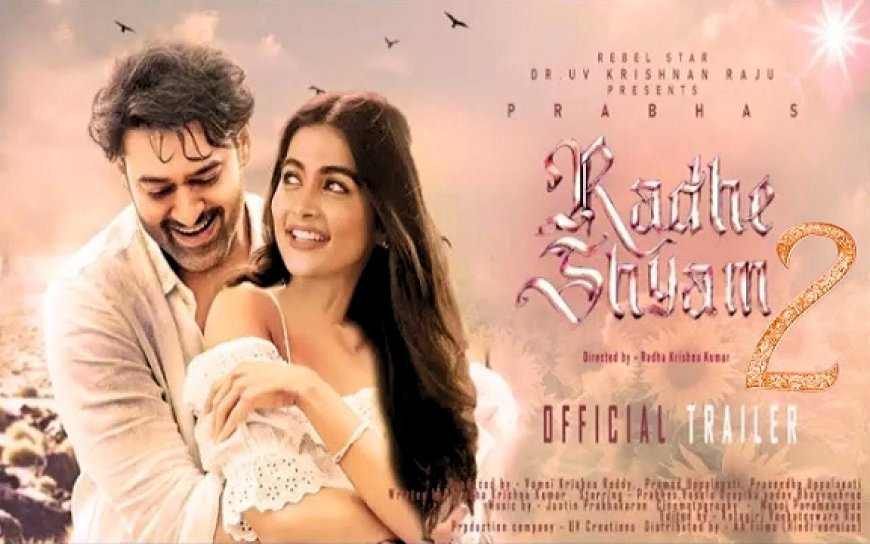 मनोरंजन जगत में धमाल: 'राधे श्याम 2' का धमाकेदार टीजर रिलीज, प्रभास-पूजा की केमिस्ट्री ने सोशल मीडिया पर मचाया तूफान।