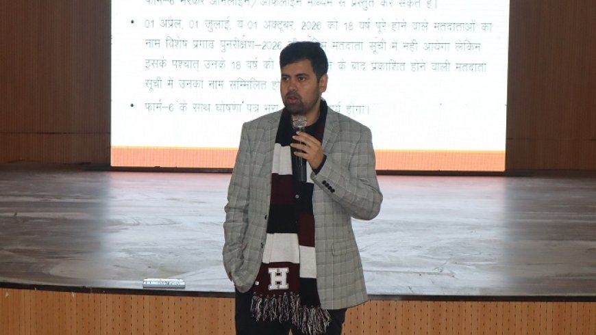 Hardoi: सत्यापन के बाद सही व्यक्तियों के नाम मतदाता सूची में शामिल किये जाये- अनुनय झा