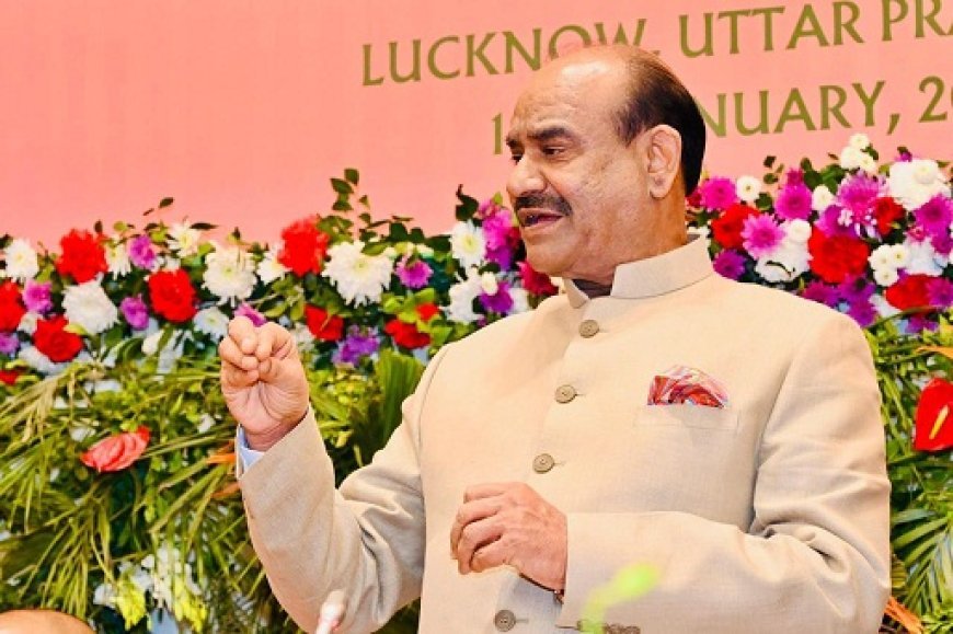 Lucknow: वर्ष 2047 तक ‘विकसित भारत’ के लक्ष्य में विधायिकाओं की भूमिका महत्वपूर्ण: लोक सभा अध्यक्ष