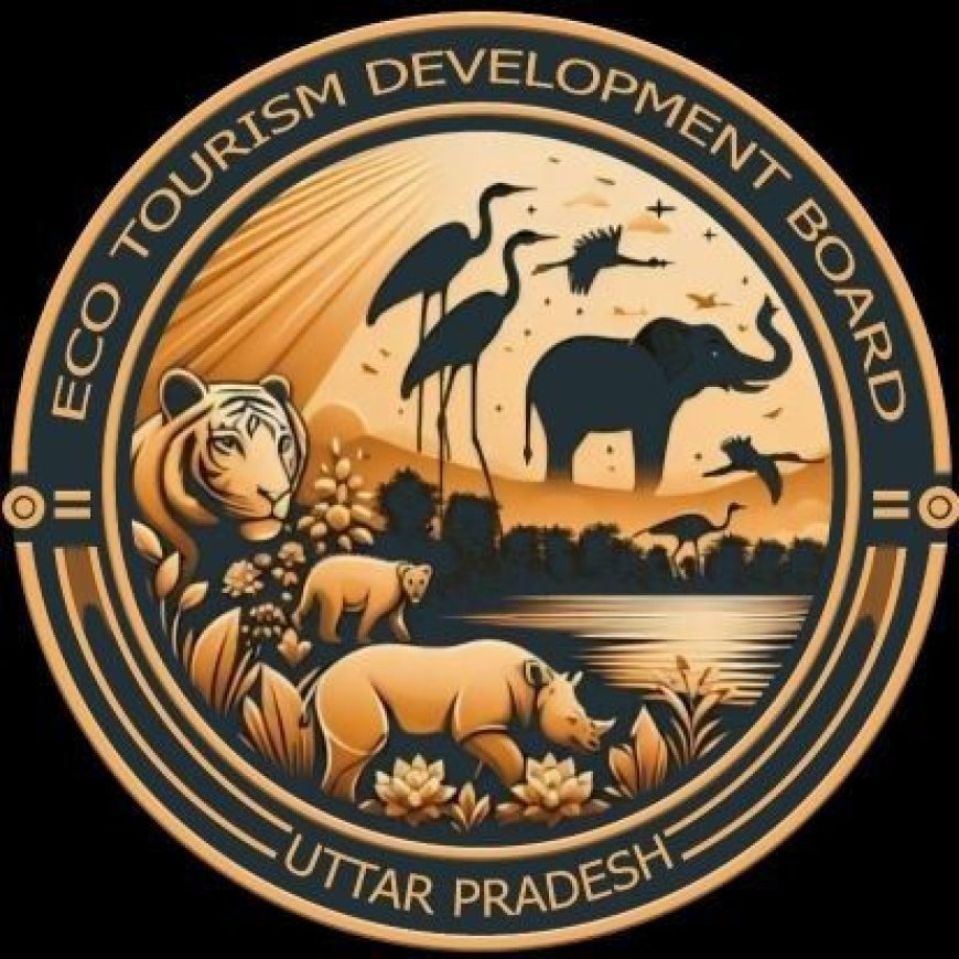 Lucknow : यूपी में ईको टूरिज्म परियोजनाओं को नई उड़ान, 10 ईको टूरिज्म स्थलों के संचालन हेतु प्रस्ताव आमंत्रित