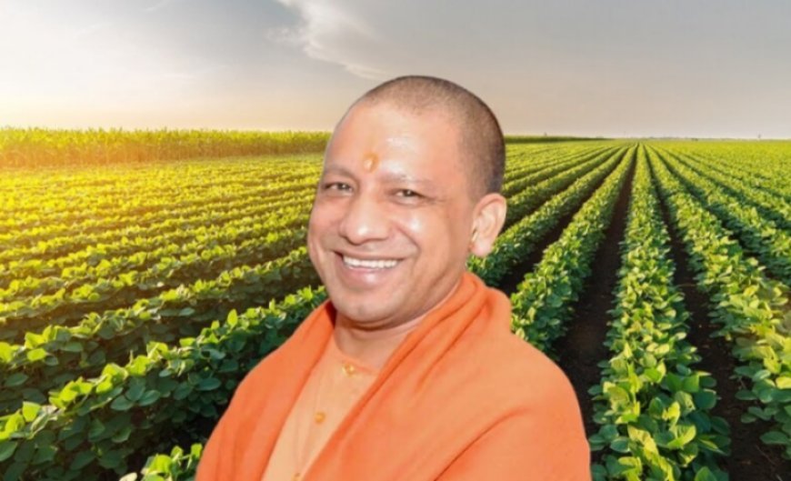 Lucknow : उत्तर प्रदेश सरकार द्वारा कृषि विकास हेतु रू.101.18 करोड़ की कुल वित्तीय स्वीकृति जारी