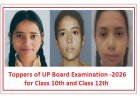 यूपी बोर्ड परिणाम 2026 घोषित- 10वीं में सीतापुर की कशिश वर्मा और बाराबंकी की अंशिका वर्मा ने व 12वीं में सीतापुर की शिखा वर्मा ने किया टॉप