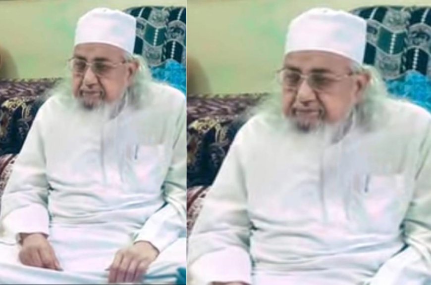 दारुल उलूम देवबंद की मजलिस-ए-शूरा के वरिष्ठ सदस्य मौलाना अंज़र हुसैन का निधन, शोक की लहर