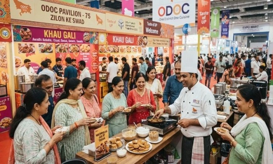 भारत मंडपम में सजेगा यूपी का स्वाद: ट्रेड फेयर में पहली बार लगेगा ‘एक जनपद एक व्यंजन’ का स्टॉल, वैश्विक पहचान की तैयारी